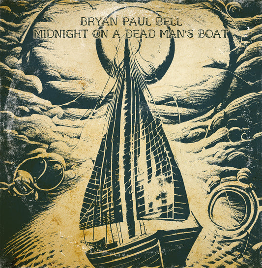 Midnight on a Dead Man's Boat - Bryan Paul Bell - 180-gram Vinyl LP